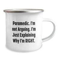 Load image into Gallery viewer, Funny Rescue Worker Gifts, Birthday Unique Gifts from Rescue Worker Friends, Rescue Worker Camping Mug I&#39;m Not Arguing, Explaining Why I&#39;m Right, Birthday Morning Coffee - Image 2

