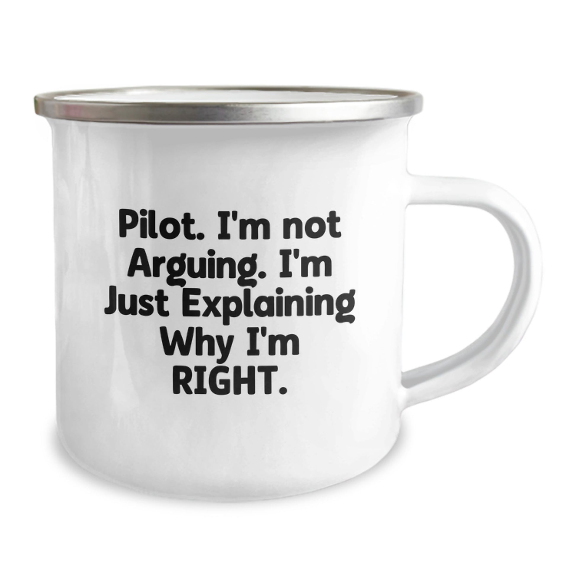 Funny Pilot Gifts for Men - 'I'm Not Arguing. I'm Just Explaining Why I'm Right.' Enamel Camping Mug from Friends, Coworkers, or Family for Graduation - Image 2