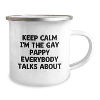 Load image into Gallery viewer, Funny Pappy Gifts for Birthday - 'Keep Calm I'm The Gay Pappy Everybody Talks About' Camping Mug, From Men to Family - Image 2
