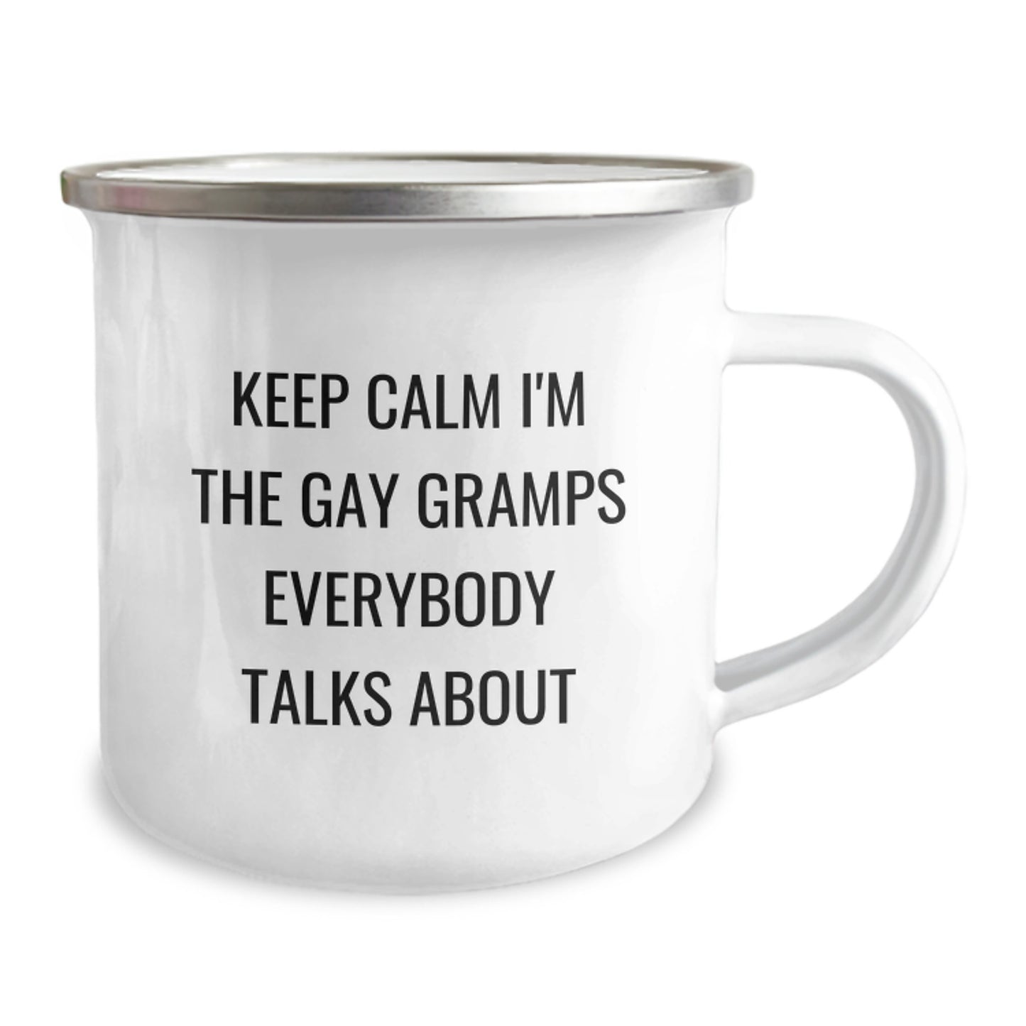 Funny Gramps Gifts, Keep Calm I'm The Gay Gramps Everybody Talks About, Camping Mug for Birthday, Gifts from Men to Gramps - Image 2
