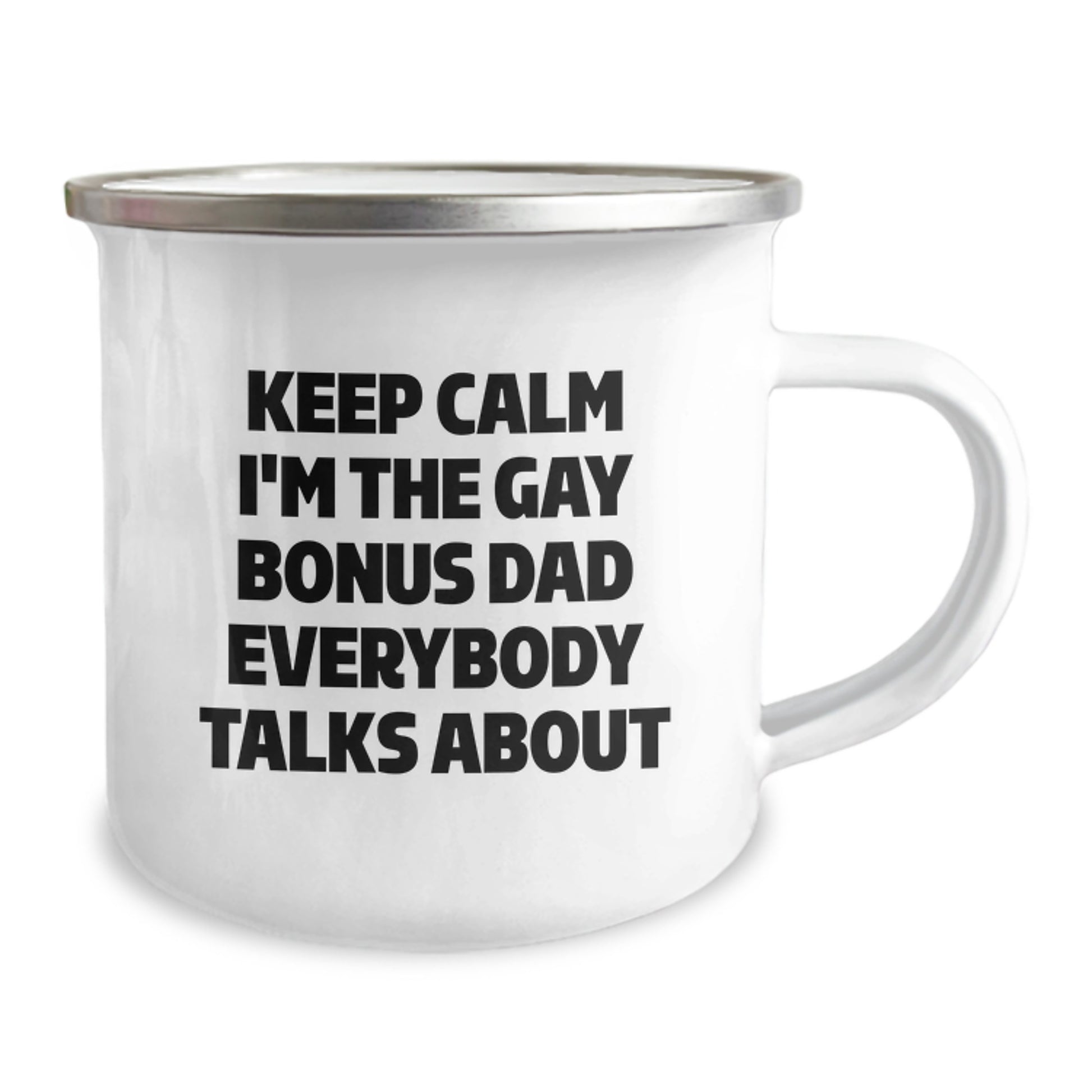 Funny Bonus Dad Camping Mug, Gifts from Men to Bonus Dad, Keep Calm I'm The Gay Bonus Dad Everybody Talks About, Birthday Unique Gifts for Men, Gifts for Bonus Dad - Image 2