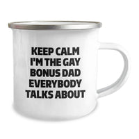 Load image into Gallery viewer, Funny Bonus Dad Camping Mug, Gifts from Men to Bonus Dad, Keep Calm I&#39;m The Gay Bonus Dad Everybody Talks About, Birthday Unique Gifts for Men, Gifts for Bonus Dad - Image 2
