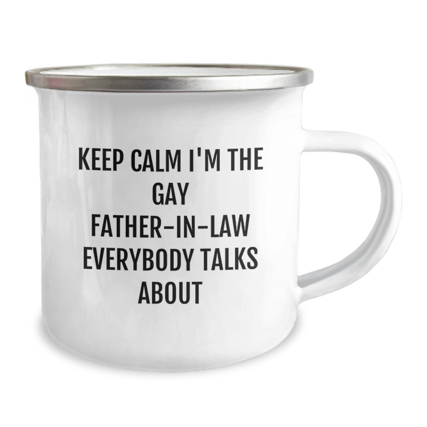 Funny Father-in-law Gifts, Keep Calm I'm The Gay Father-in-law Everybody Talks About Camping Mug, Birthday Unique Gifts from Men to Father-in-law - Image 2