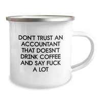 Load image into Gallery viewer, Funny Accountant Gifts: 'Don't Trust An Accountant That Doesn't Drink Coffee And Say F--k A Lot' Camping Mug from Friends for Birthday - Image 2
