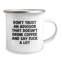 Load image into Gallery viewer, Funny Christmas Unique Gifts from Friends for Advisors, Camping Mugs Don&#39;t Trust An Advisor That Doesn&#39;t Drink Coffee And Say F--k A Lot, Men Advisor Unique Gifts - Image 2
