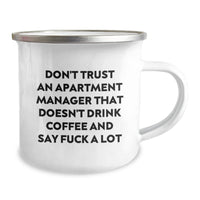 Load image into Gallery viewer, Funny Apartment Manager Gifts, Don&#39;t Trust An Apartment Manager That Doesn&#39;t Drink Coffee And Say F--k A Lot, 12 oz Camping Mug for Apartment Manager Graduation Gifts from Friends and Family - Image 2
