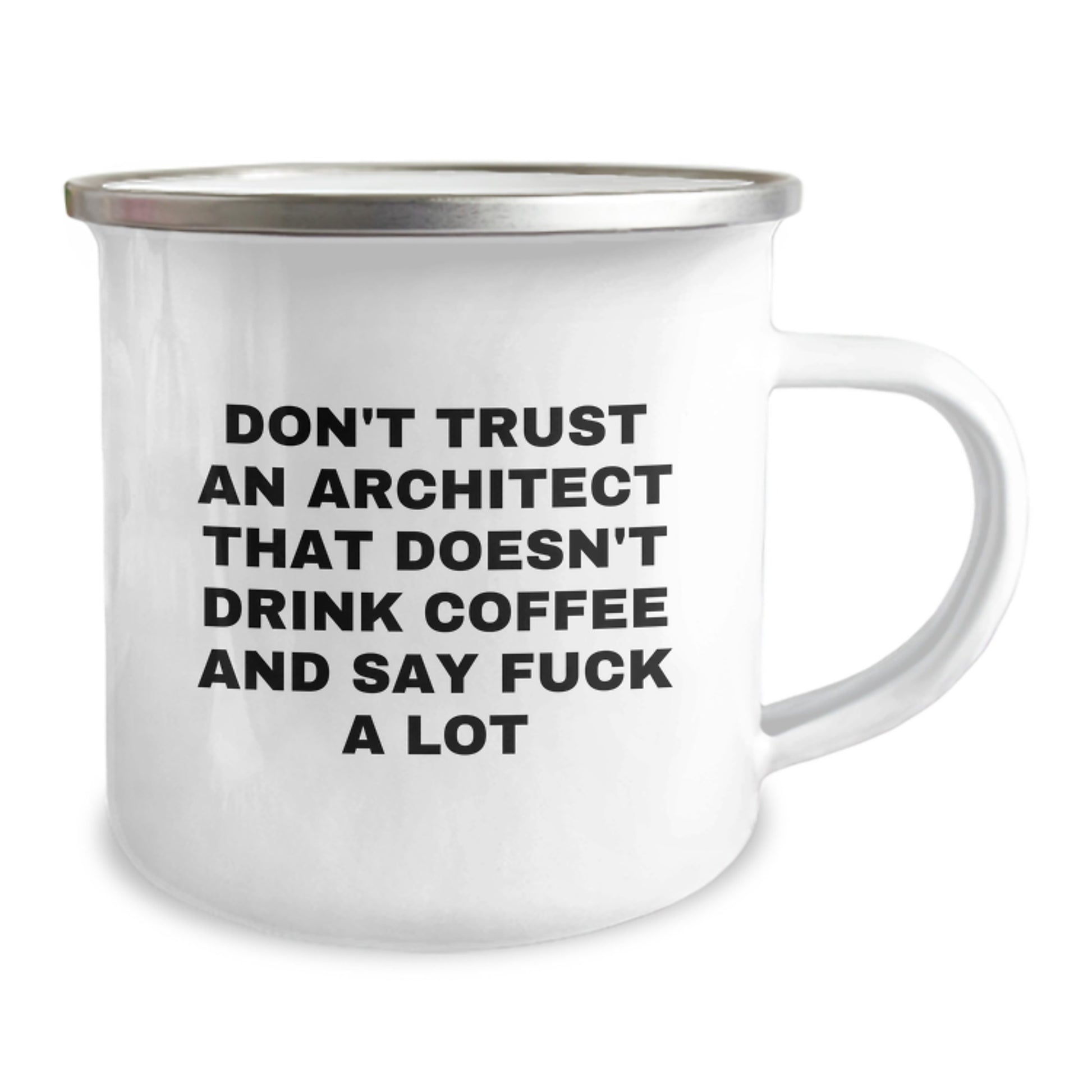 Funny Architect Gifts for Him from Friends, Unique Camping Mug for Graduation, 'Don't Trust An Architect That Doesn't Drink Coffee And Say F--k A Lot', 12 oz Stainless Steel with Enamel Finish - Image 2