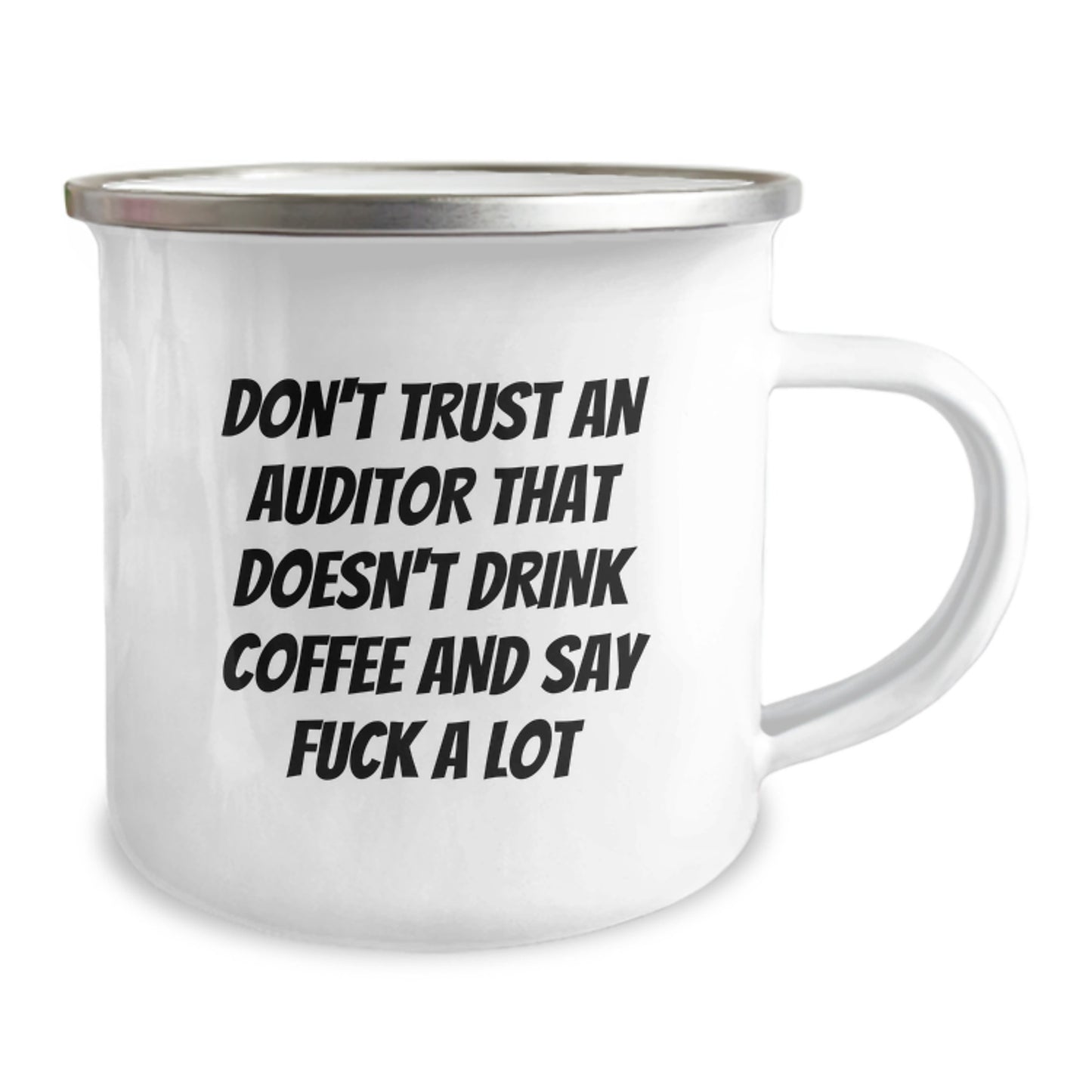 Funny Auditor Gifts, Don't Trust An Auditor That Doesn't Drink Coffee And Say F--k A Lot, Camping Mug for Graduation, Gifts from Friends, Gifts for Auditor - Image 2