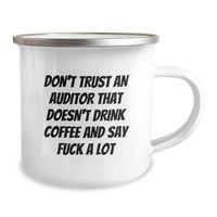 Load image into Gallery viewer, Funny Auditor Gifts, Don&#39;t Trust An Auditor That Doesn&#39;t Drink Coffee And Say F--k A Lot, Camping Mug for Graduation, Gifts from Friends, Gifts for Auditor - Image 2
