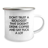 Load image into Gallery viewer, Funny Biologist Gifts for Graduation - Camping Mug for Coffee Lovers, Don&#39;t Trust A Biologist That Doesn&#39;t Drink Coffee And Say F--k A Lot, Gifts from Family to Friends - Image 2
