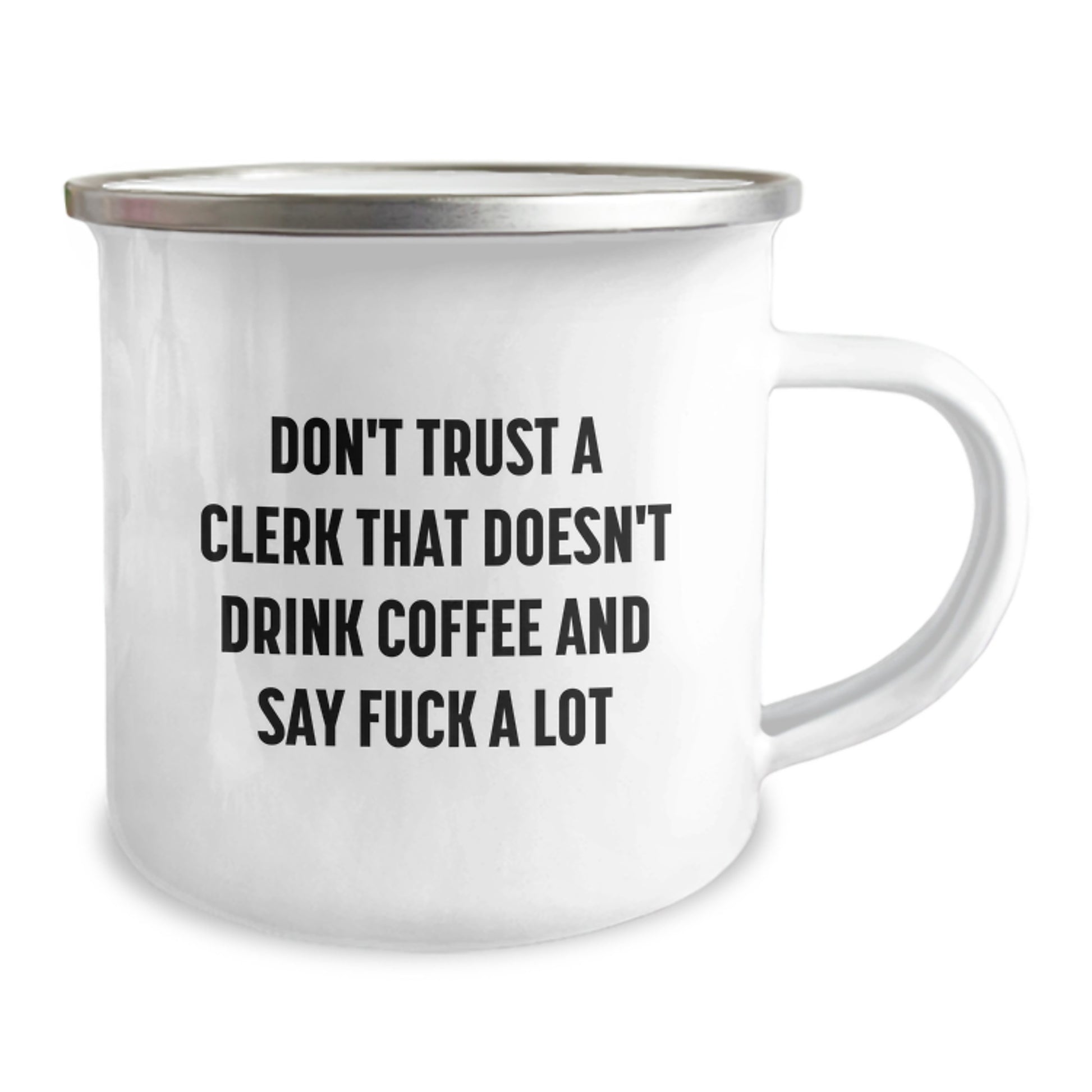 Funny Clerk Gifts for Men from Friends - Don't Trust A Clerk That Doesn't Drink Coffee And Say 'F--k A Lot' - 12 oz Camping Mug for Graduation - Image 2