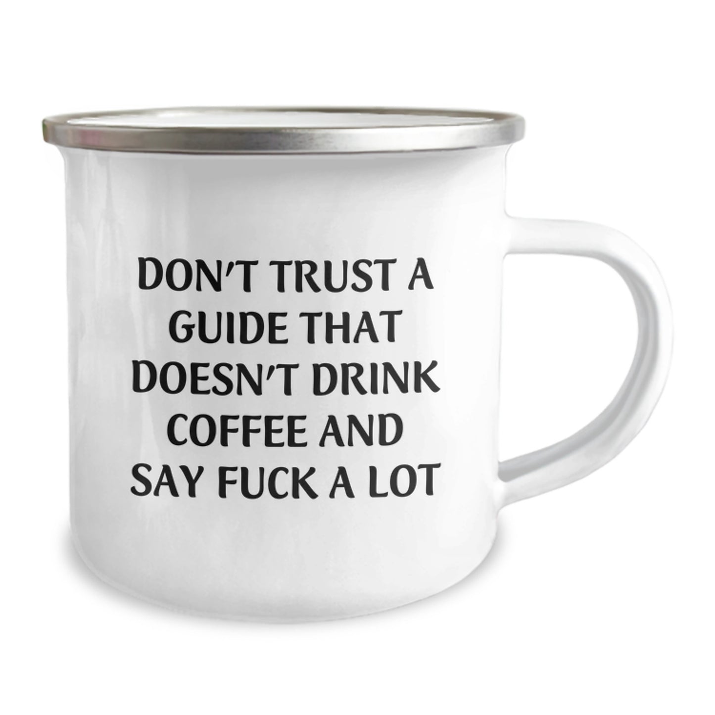 Funny Guide Gifts: Don't Trust A Guide That Doesn't Drink Coffee - Camping Mug for Guide Enthusiasts, Graduation Unique Gifts from Friends, Family, or Coworkers - Image 2