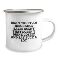 Load image into Gallery viewer, Funny Insurance Sales Agent Gifts for Men - Christmas Unique Camping Mug - &#39;Don&#39;t Trust An Insurance Sales Agent That Doesn&#39;t Drink Coffee And Say F--k A Lot&#39; - Image 2
