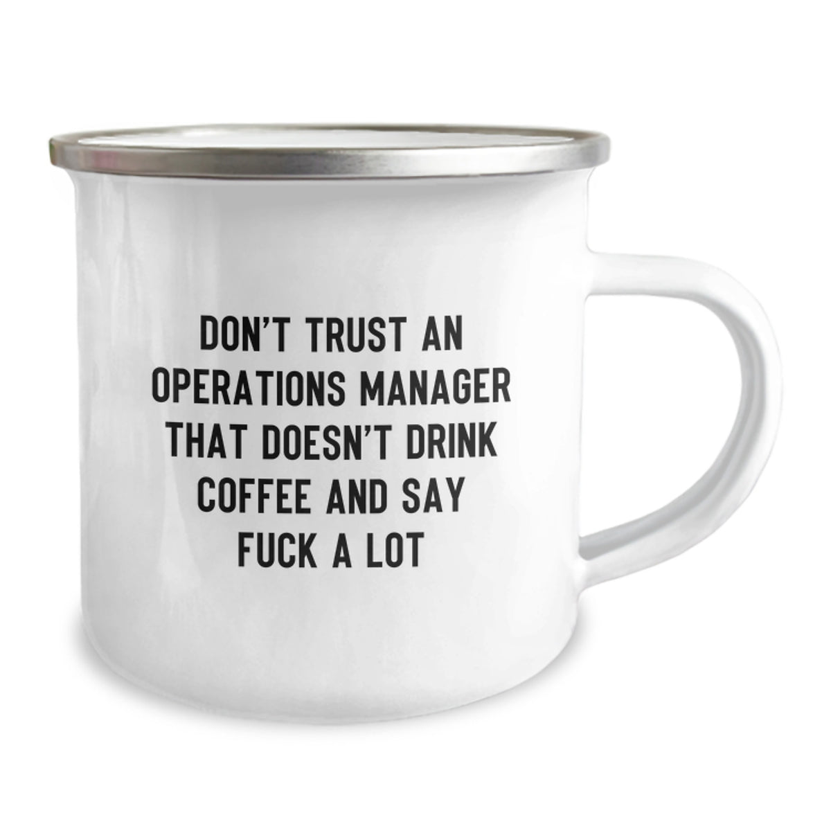Funny Operations Manager Gifts, Don't Trust An Operations Manager That Doesn't Drink Coffee And Say 'F--k A Lot', Camping Mug for Birthday from Friends to Coworkers - Image 2