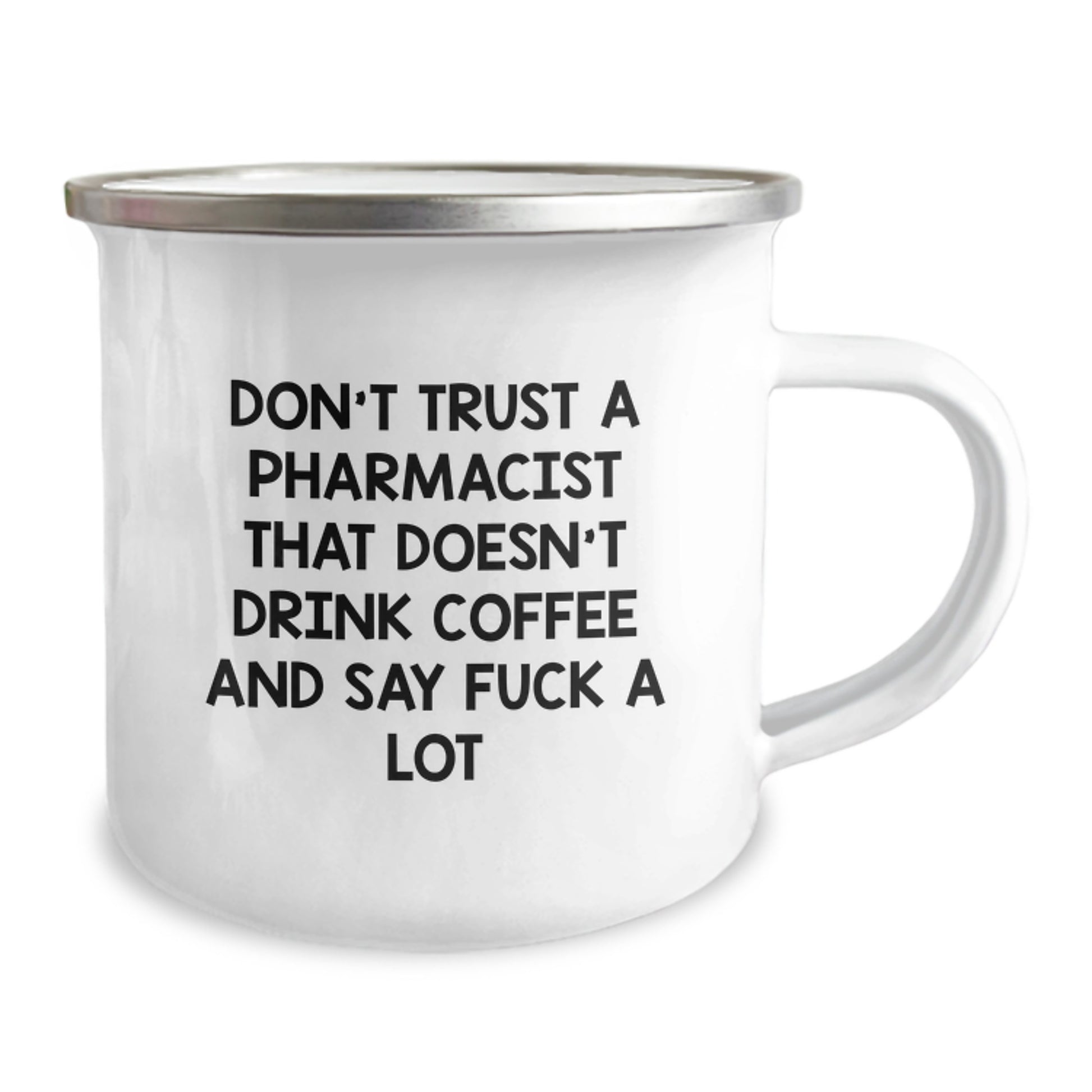 Funny Pharmacist Gifts for Birthday, Camping Mug for Men, Women, Friends, Coworkers, and Family - 'Don't Trust A Pharmacist That Doesn't Drink Coffee' Quote, 12 oz Stainless Steel with Enamel Finish - Image 2