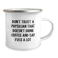 Load image into Gallery viewer, Funny Physician Gifts, Don&#39;t Trust A Physician That Doesn&#39;t Drink Coffee And Say &#39;F--k&#39;, Camping Mug for Birthday, Gifts from Friends to Physician - Image 2
