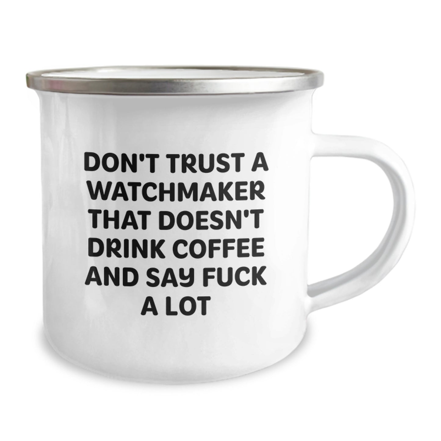 Funny Watchmaker Gifts, Watchmaker Coffee Lover Camping Mug, Birthday Present from Friends for Watchmaker - Image 2
