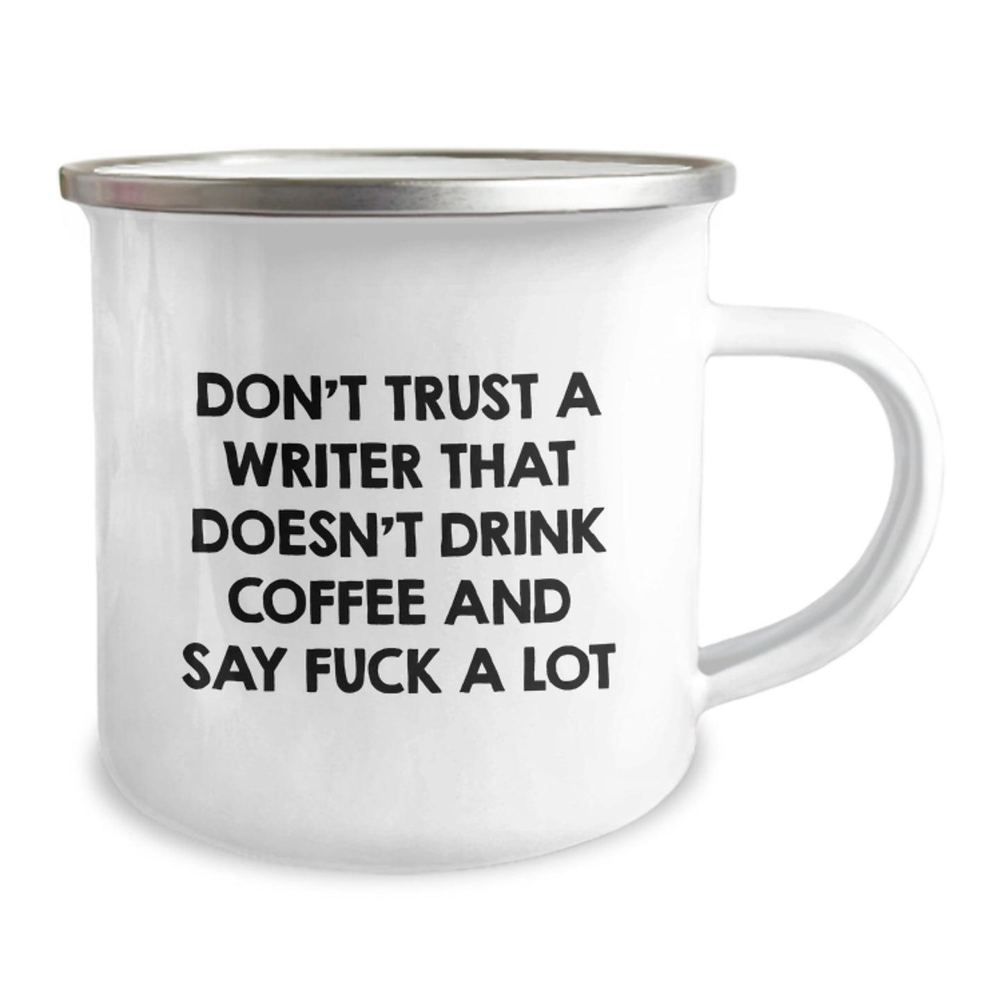 Writer Gifts from Friends - Don't Trust A Writer That Doesn't Drink Coffee And Say 'F--k A Lot' - Funny Camping Mug for Graduation - Image 2