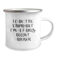 Load image into Gallery viewer, Fairly Decent Advisor Gifts, Camping Mug for Birthday, Funny Quote, 12 oz Stainless Steel with Enamel Finish, Gifts from Men, Women, Friends, Coworkers, Family - Image 2
