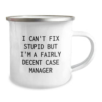 Load image into Gallery viewer, Funny Case Manager Gifts - I Can&#39;t Fix Stupid But I&#39;m A Fairly Decent Case Manager Christmas Unique Gifts for Case Managers, Men, Family, Friends, and Coworkers - Stainless Steel Camping Mug - Image 2
