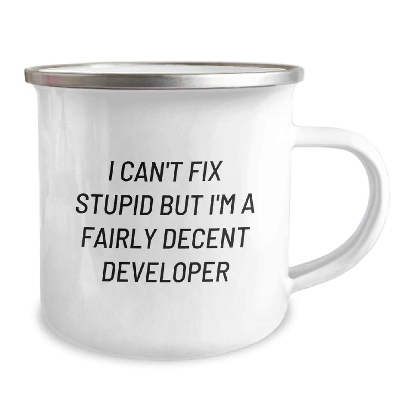 Funny Developer Gifts, Camping Mug for Men, 'I Can't Fix Stupid But I'm A Fairly Decent Developer' Quote, Gifts from Men to Developer Friends on Birthday - Image 2