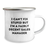 Load image into Gallery viewer, Funny Sales Manager Gifts for Him from Friends - Camping Mug with I Can&#39;t Fix Stupid But I&#39;m A Fairly Decent Sales Manager Quote, Birthday Unique Gift - Image 2
