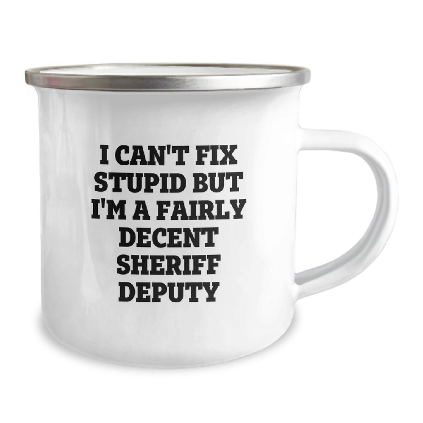 Funny Sheriff Deputy Gifts for Men - I Can't Fix Stupid But I'm A Fairly Decent Sheriff Deputy Christmas Unique Gifts from Friends to Friends - Image 2