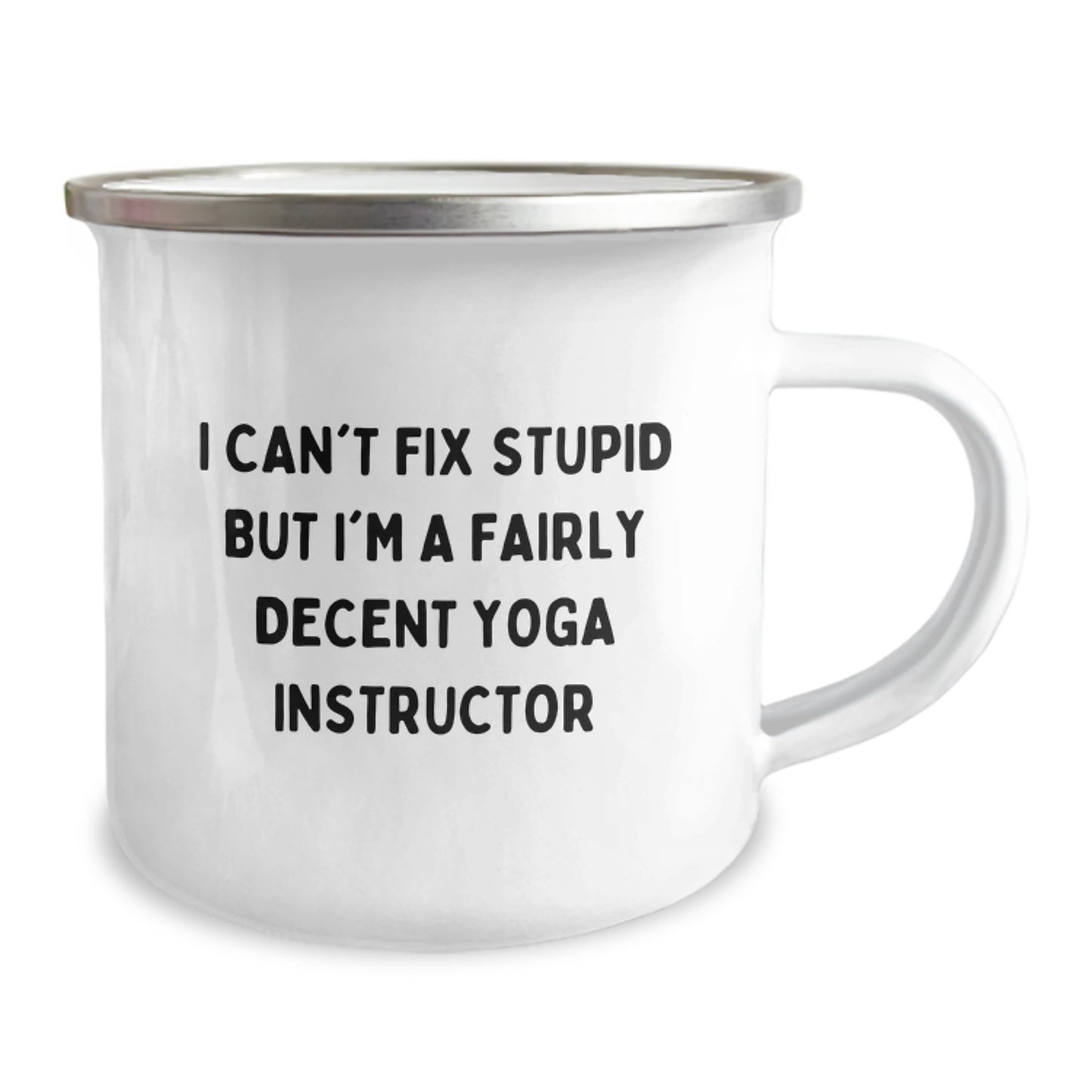 Funny Yoga Instructor Birthday Unique Gift, Gifts from Friends to Yoga Instructor, Camping Mug for Her, I Can't Fix Stupid But I'm A Fairly Decent Yoga Instructor - Image 2