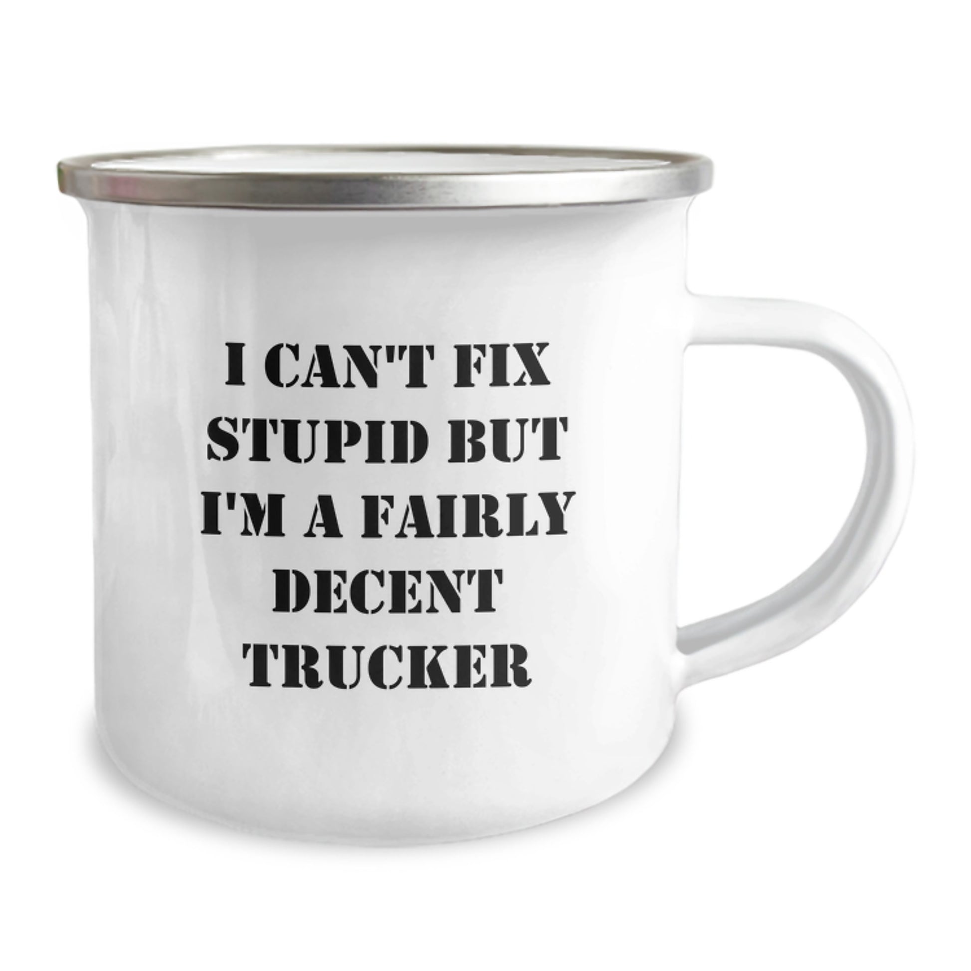 Funny Trucker Gifts for Men - I Can't Fix Stupid But I'm A Fairly Decent Trucker Camping Mug, Christmas Unique Gifts from Friends to Family - Image 2