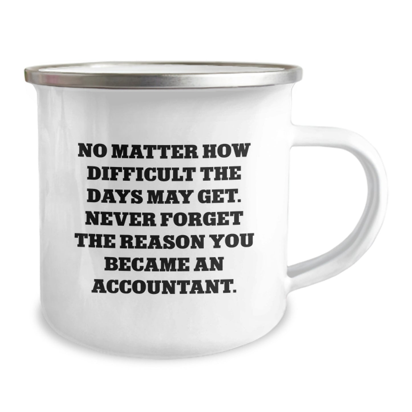 Funny Accountant Gifts, Christmas Unique Presents for Accountants, Camping Mug - 'Never Forget The Reason You Became An Accountant' - Image 2