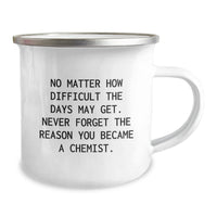 Load image into Gallery viewer, Funny Chemist Gifts for Christmas - Inspirational Quote - 12 oz Camping Mug with Enamel Finish, Gifts from Men to Chemist Friends, Encouragement for Chemists - Image 2
