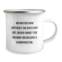 Load image into Gallery viewer, Inspirational Chiropractor Gifts for Her, Funny Camping Mug &#39;No Matter How Difficult The Days May Get&#39;, Gifts from Friends, Birthday Unique Presents - Image 2
