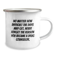 Load image into Gallery viewer, Inspiring Drug Counselor Gifts from Friends - &#39;No Matter How Difficult...&#39; 12 oz Stainless Steel Camping Mug for Birthday - Image 2
