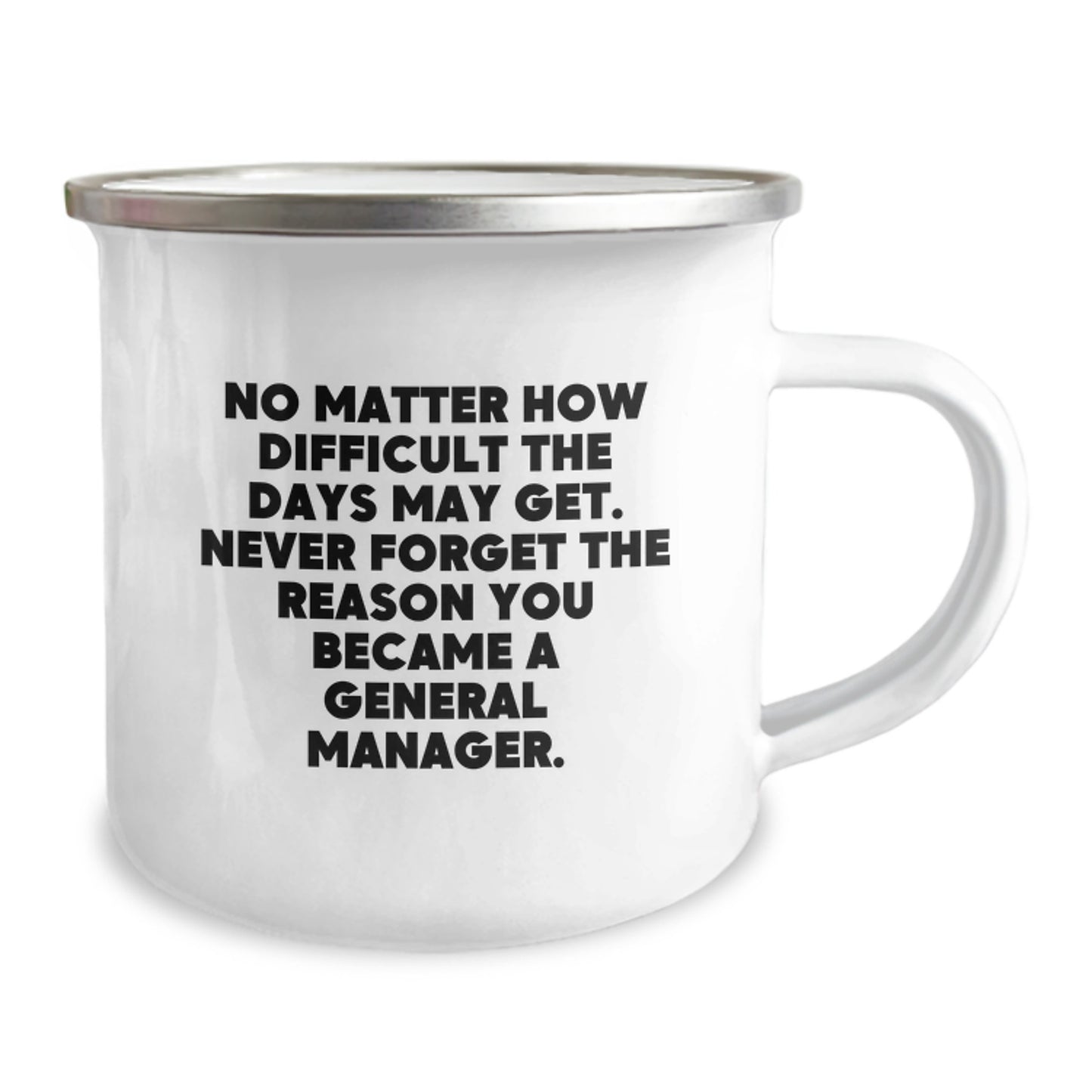 Funny General Manager Gifts for Men - Christmas Unique Inspirational Mugs for Office Workers, 'No Matter How Difficult The Days May Get. Never Forget The Reason You Became A General Manager.' - Image 2