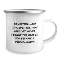 Load image into Gallery viewer, Psychologist Gifts from Friends, Funny Inspirational Camping Mug, No Matter How Difficult, Psychologist Birthday Unique Gifts - Image 2
