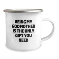 Load image into Gallery viewer, Funny Godmother Gifts for Her, Christmas Unique Camping Mugs with &#39;Being My Godmother Is The Only Gift You Need&#39; Quote, Gifts from Family to Godmother - Image 2
