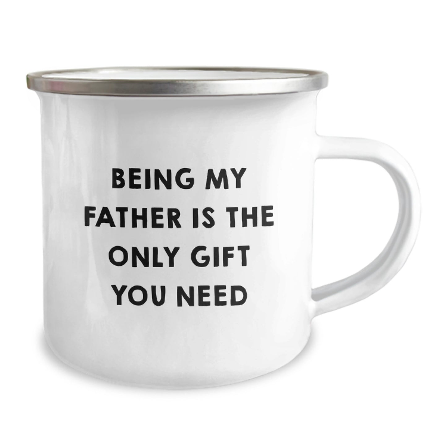 Unique Gifts from Men to Father on Birthday - 'Being My Father Is The Only Gift You Need' Funny Camping Mug - Image 2