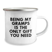Load image into Gallery viewer, Gramps Camping Mug, Funny Quote &#39;Being My Gramps Is The Only Gift You Need&#39;, Gifts for Gramps, Unique Christmas Unique Gifts from Family - Image 2
