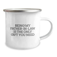 Load image into Gallery viewer, Funny Gifts from Men to Father-in-law - Camping Mug for Husband&#39;s Dad - Being My Father-in-law Is The Only Gift You Need, Unique Christmas Unique Gifts for Dad - Image 2
