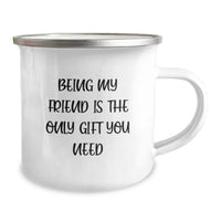 Load image into Gallery viewer, Gifts from Friends, For Friends, The Best Christmas Unique Gifts, Being My Friend Is The Only Gift You Need Funny Quote Stainless Steel Camping Mug - Image 2

