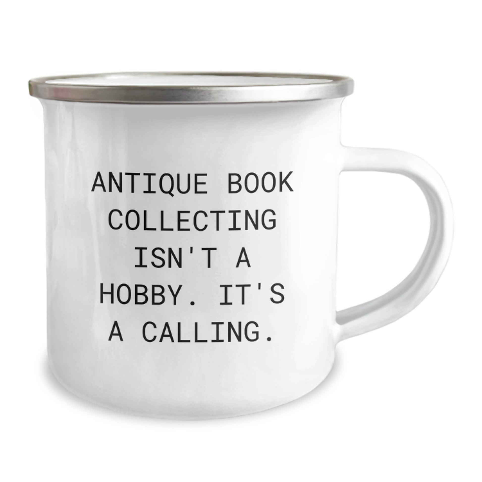 Unique Gifts from Friends for Antique Book Collecting Enthusiasts - 'Antique Book Collecting Isn't A Hobby. It's A Calling.' Christmas Camping Mug - Image 2