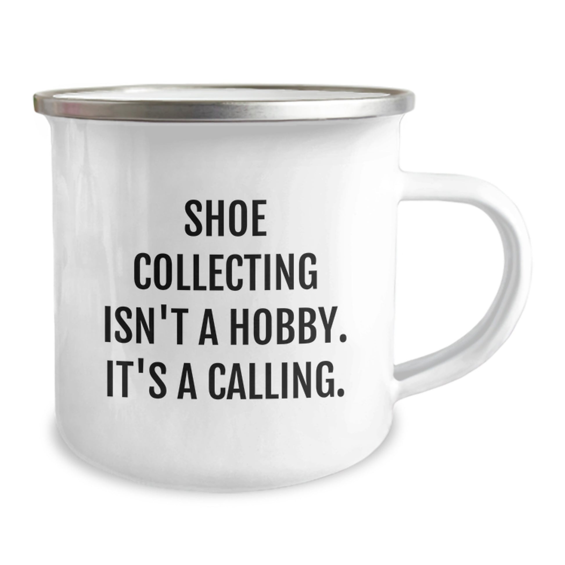 Funny Shoe Collecting Gifts for Friends, Unique Camping Mug, Christmas Unique Gifts from Men, Inspirational 'Shoe Collecting Isn't A Hobby. It's A Calling.' - Image 2