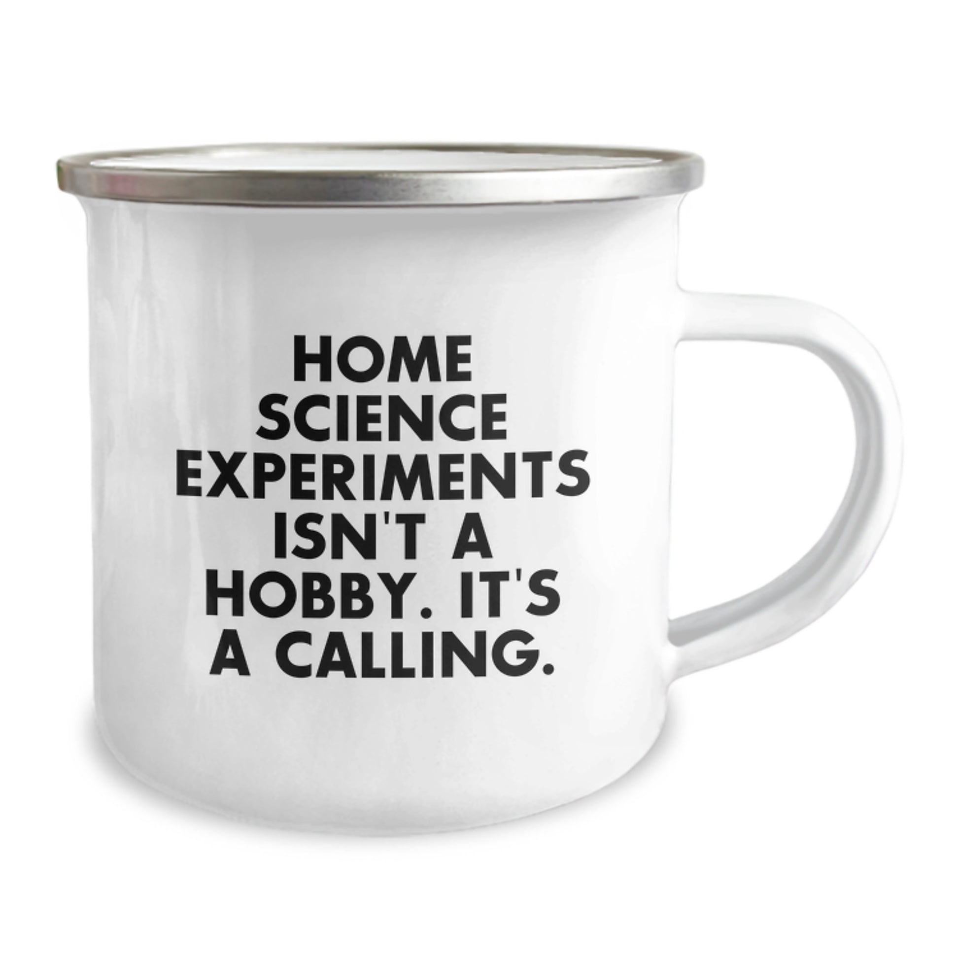 Home Science Experiments Fun Gifts for Friends and Family, Camping Mug Enamel Finish, Inspirational Quote 'Home Science Experiments Isn't A Hobby. It's A Calling.' for Christmas Unique Presents - Image 2