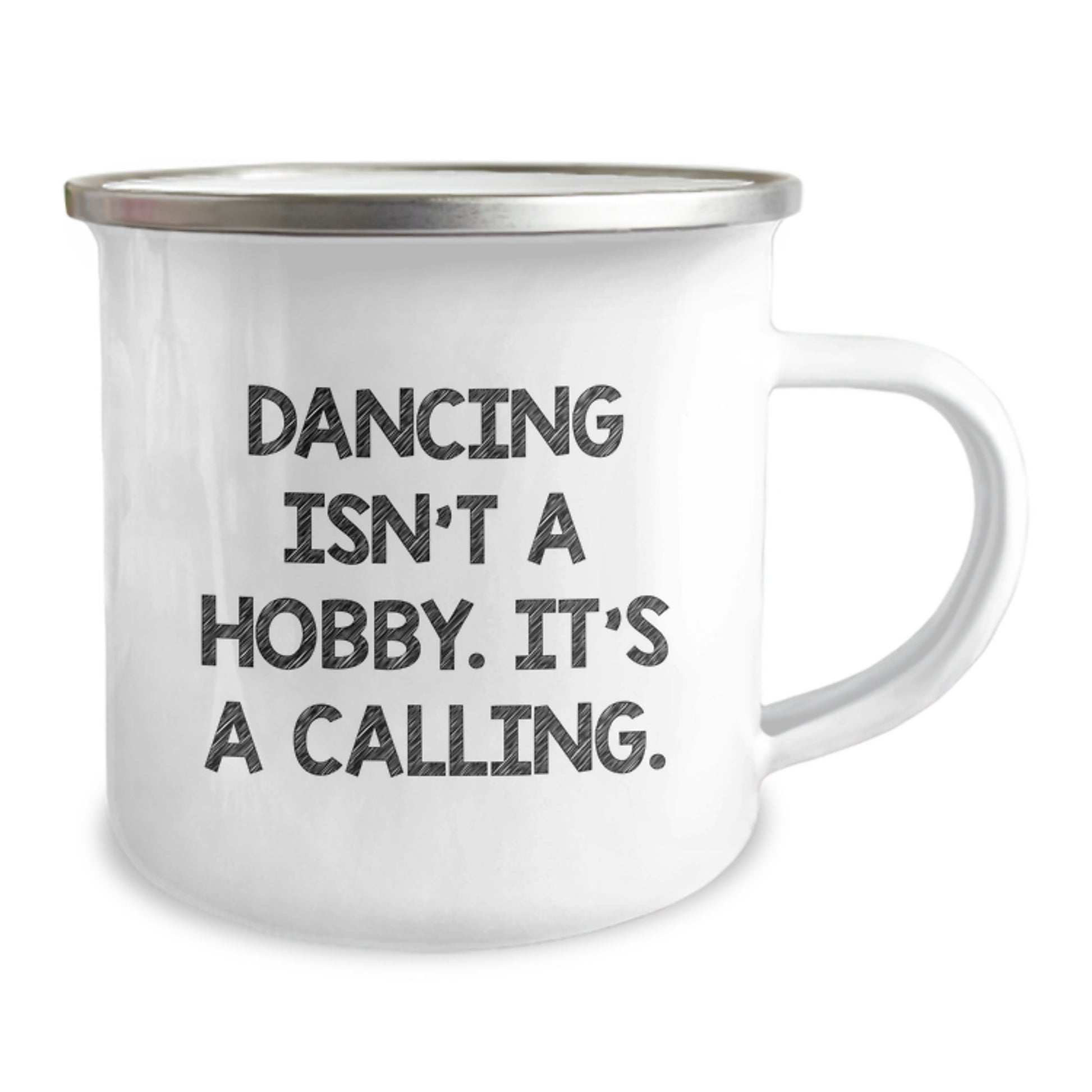 Dancing Isn't A Hobby, Funny Quote Camping Mug Gifts from Men to Dancing Friends, Unique Christmas Unique Gifts - Image 2