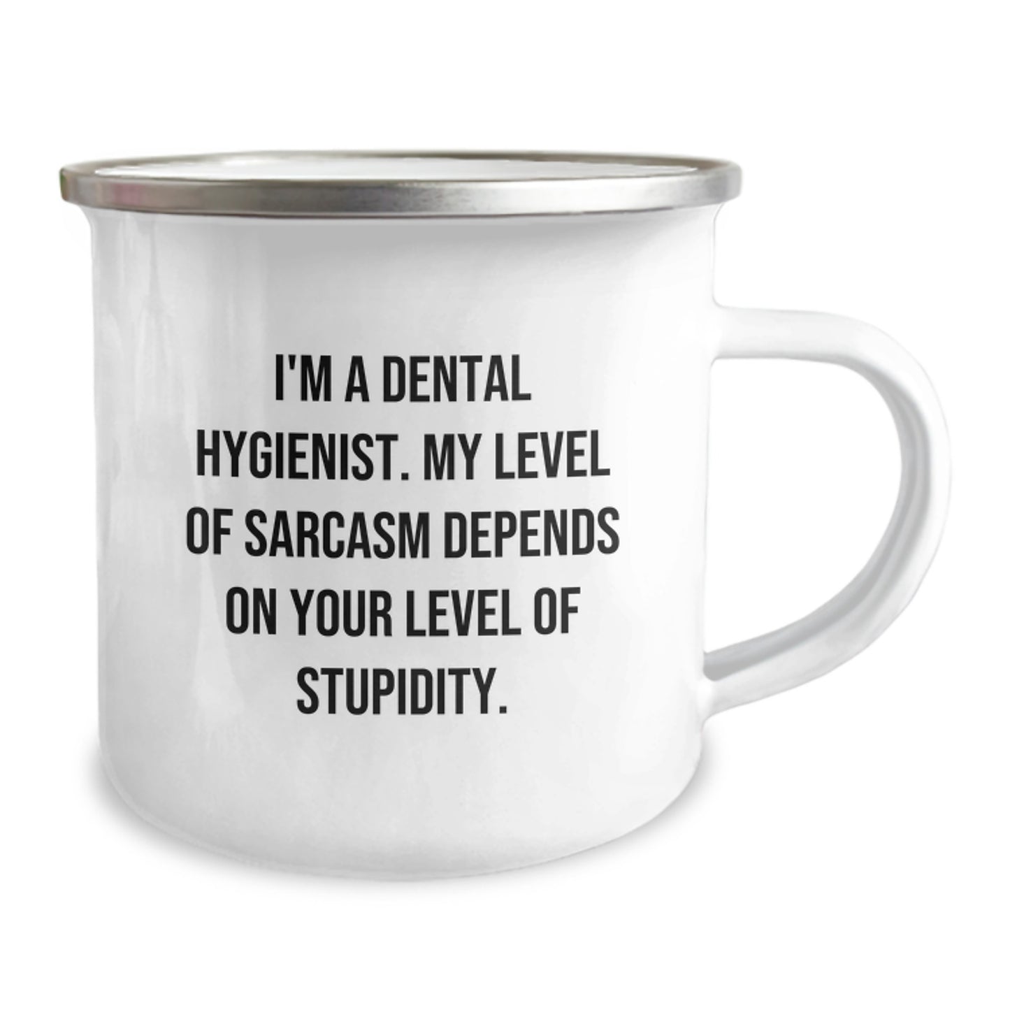 Funny Dental Hygienist Gifts from Friends for Women - I'm A Dental Hygienist. My Level Of Sarcasm Depends On Your Level Of Stupidity. - Camping Mug, Christmas Unique Gifts - Image 2