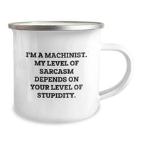 Load image into Gallery viewer, Funny Machinist Camping Mug Gifts from Friends, Christmas Unique Gifts, Inspirational Machinist Mugs for Men, Sarcasm Level Depending on Your Stupidity - Image 2
