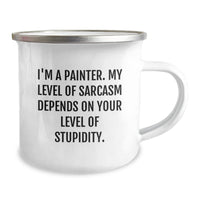 Load image into Gallery viewer, Painter Humor Gifts from Friends for Birthday Unique Gifts - Insulting Sarcasm Camping Mug - Image 2
