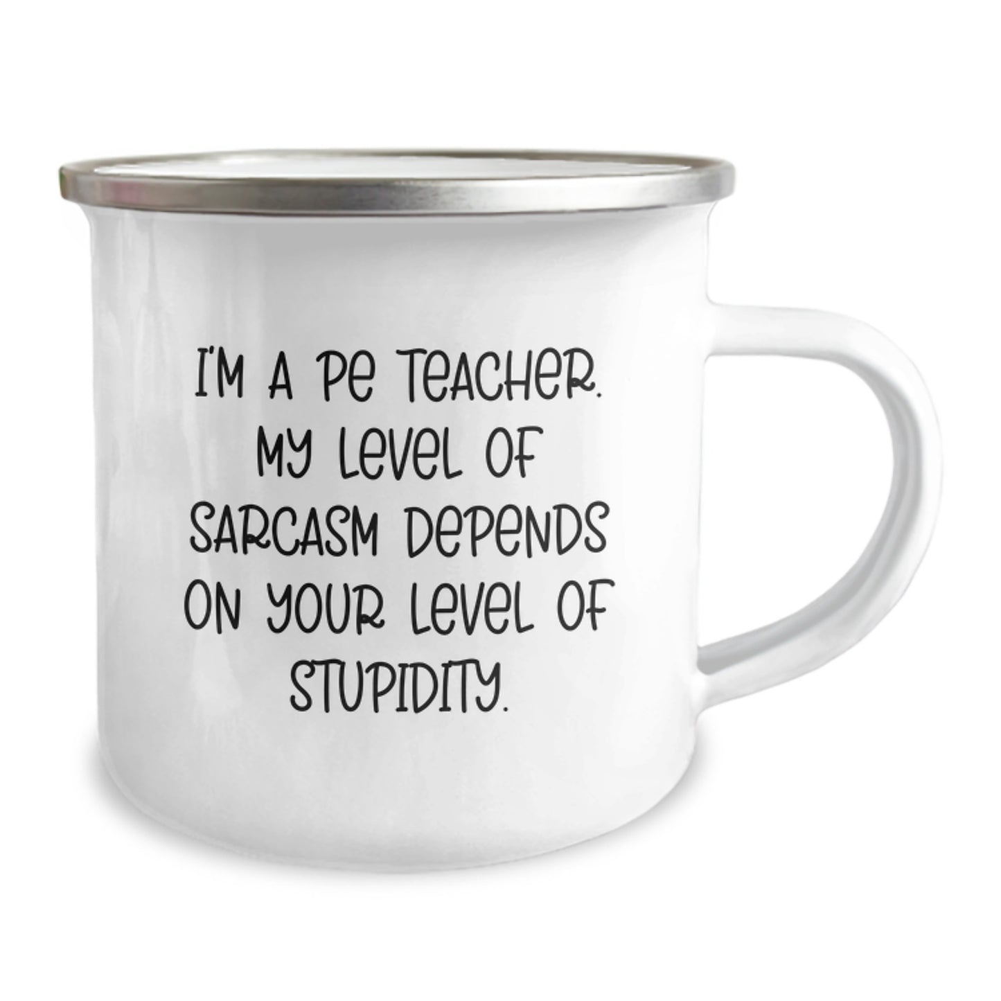 Funny PE Teacher Gifts for Men, Unique Camping Mug, Christmas Unique Gifts from Friends to PE Teacher with I'm A PE Teacher Sarcasm Quote - Image 2