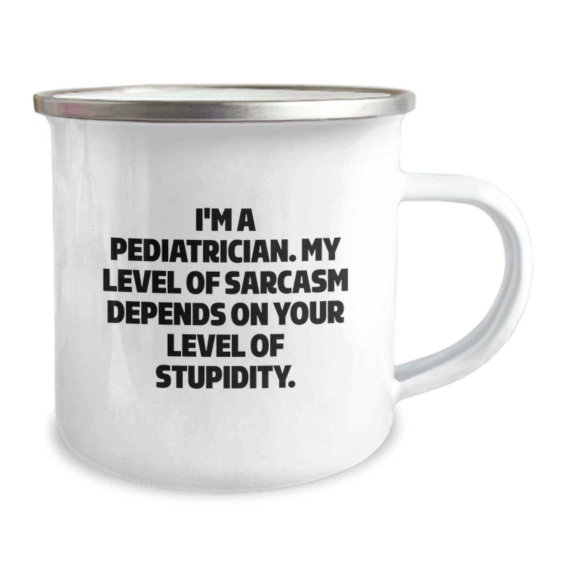 Funny Pediatrician Gifts for Men - Camping Mug with Sassy Quote - Gifts from Family for Pediatrician Friends - Image 2