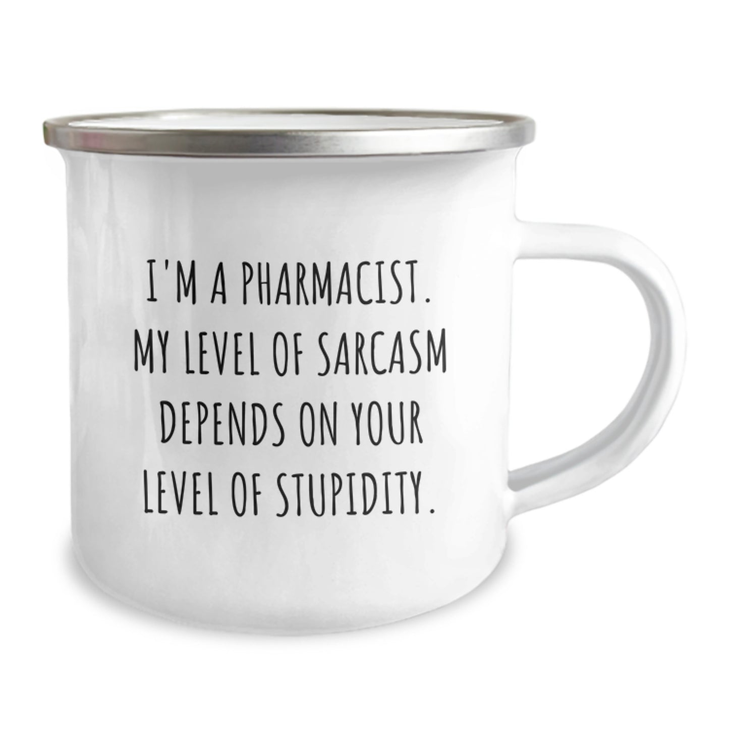 Funny Pharmacist Christmas Unique Gifts for Men, Women, and Friends - Camping Mug - 'I'm A Pharmacist My Level Of Sarcasm Depends On Your Level Of Stupidity' - Image 2